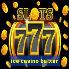 ice casino baixar